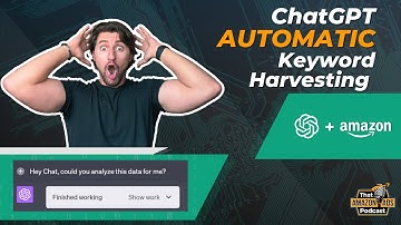 ChatGPT AUTOMATED my Amazon PPC Keyword Research and Harvesting!