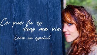 ZAZ - Ce que tu es dans ma vie (Letra en español)