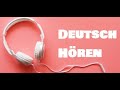 #Deutsch lernen durch Hören تعلم اللغه الالمانية عن طريق الاستماع