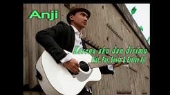 Anji - Karena Aku dan Dirimu  - Durasi: 3:17. 