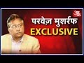 EXCLUSIVE: General Pervez Musharraf's Interview With Aajtak