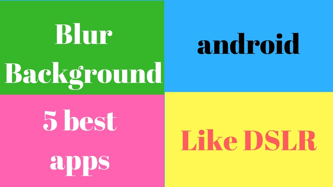 How To Blur Background In Android Phone Like A DSLR 5 Apps Demo