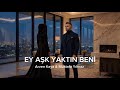 Arven Kaya Mustafa Yılmaz Ey Aşk Yaktın Beni Official Video Arven Kaya Mustafa Yılmaz Ey Aşk Yaktın Beni Official Video