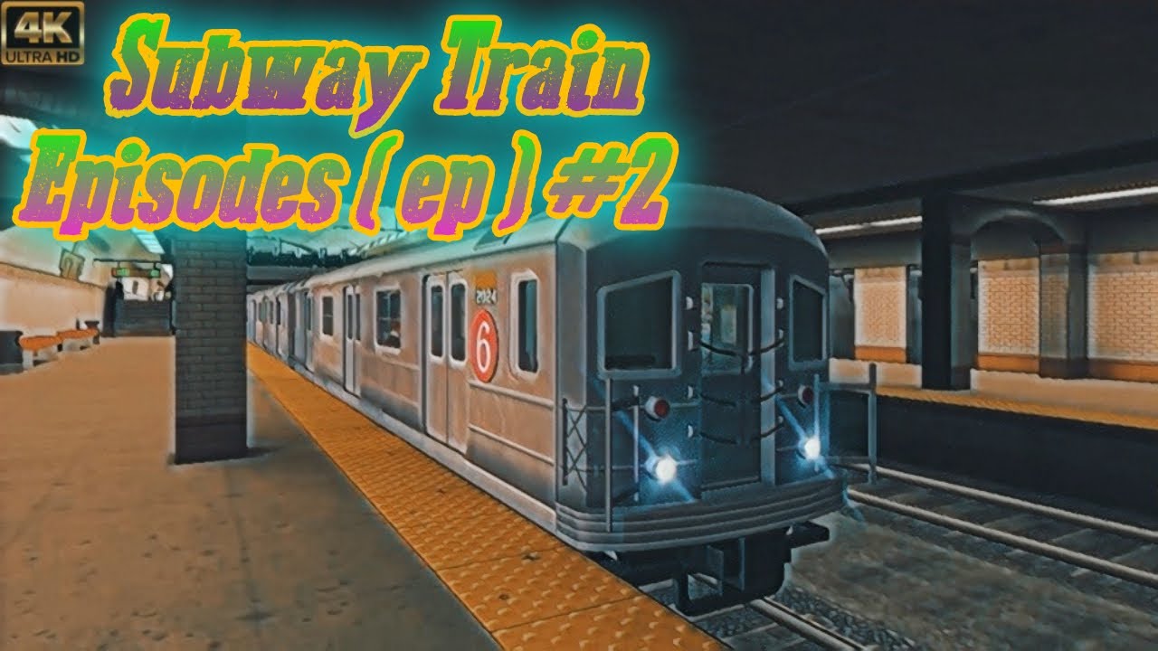 [New York Return Route Line 1 And & A] Subway Train Simulator Episodes ( ep ) #2