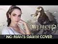 Overlord IV Ending『No Man's Dawn - 前島麻由 Mayu Maeshima』 オーバーロード IV | Cover by Skaia