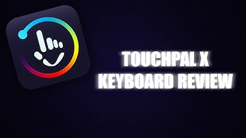 TouchPal X Keyboard Keyboard Review