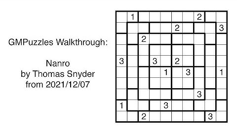 GMPuzzles - 2021/12/07 - Nanro by Thomas Snyder