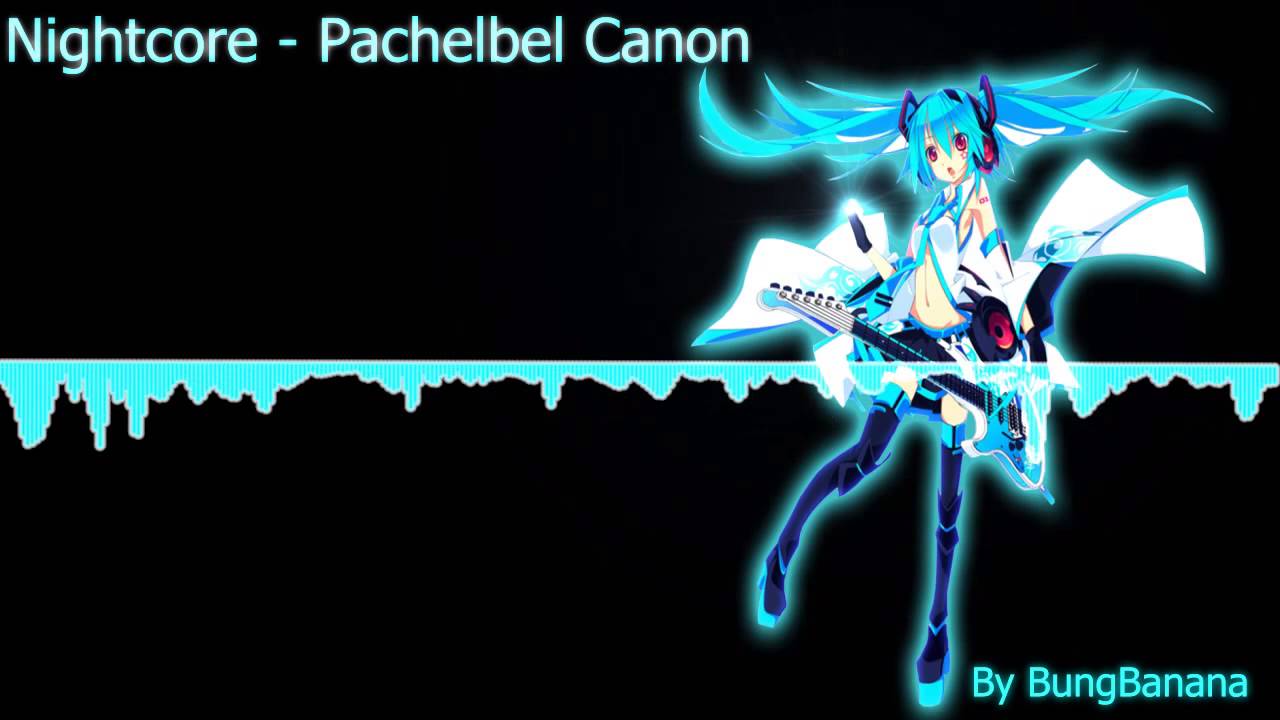 Nightcore - Pachelbel Canon