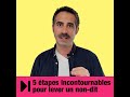 Lever un nondit en 5 tapes