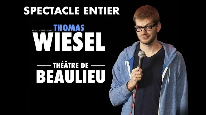 Thomas Wiesel  Beaulieu - Spectacle entier