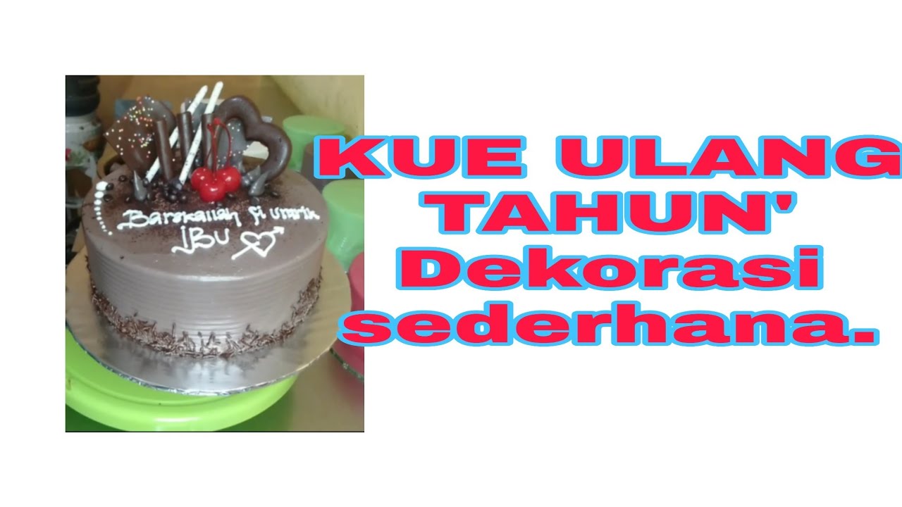  KUE  ULANG TAHUN DEKORASI  Sederhana  YouTube