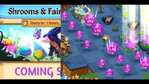 Shrooms and Fairies Event Starting Soon & Collecting some Dragon Gems