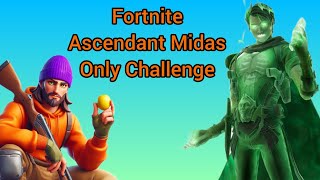 Fortnite: Ascendant Midas Only Challenge