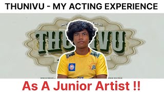 Thunivu - My Acting Experience Niranjan Ajith Kumar Hvinoth 