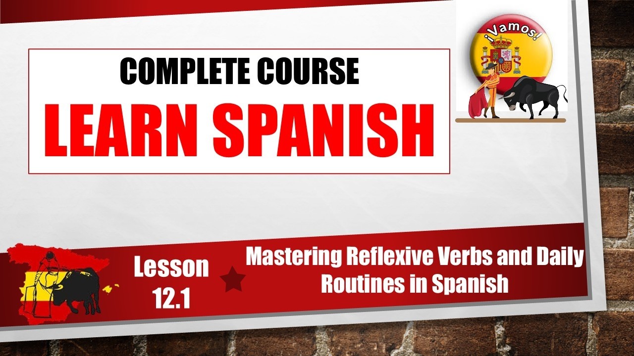 🇪🇸🪞Learn Spanish Lesson 12.1 - Mastering Reflexive Verbs and Daily Routines in Spanish