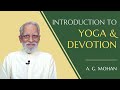 Introduction to yoga and devotion  a g mohan  svasthanet