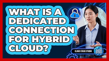 What Is A Dedicated Connection For Hybrid Cloud?