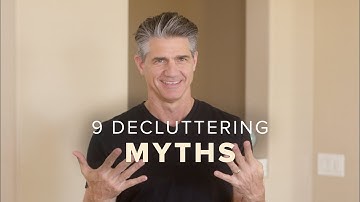 9 Myths About Clutter You Need to Let Go