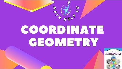 Introduction to Coordinate Geometry || Chapter 7 class 9 NBF || mathhelp4u