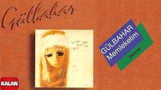 Gülbahar - Memleketim I Seher Yeli (Desmal) © 1996 Kalan Müzik Resimi