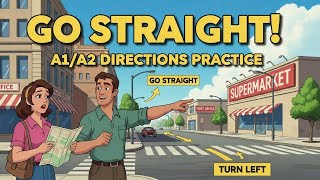 ➡️ GO STRAIGHT! Never Get Lost Again! Master Directions in English (A1A2 SLOW)