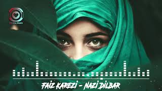 Top Hit Song Faiz Karezi (Nazi Dilbar) | بهترين آهنگ افغاني (نازي دلبر) فيض كاريزي