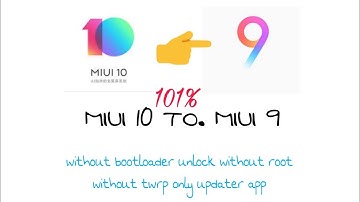 Miui 10 to 9. Without root without bootloader unlock without twrp 💯 no damage device
