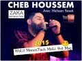 Cheb Houssem  Walit Mans7ach MeLi 9rit Msg  2015 Avec Hicham Smati Live Choc By { Dj pàriSién }