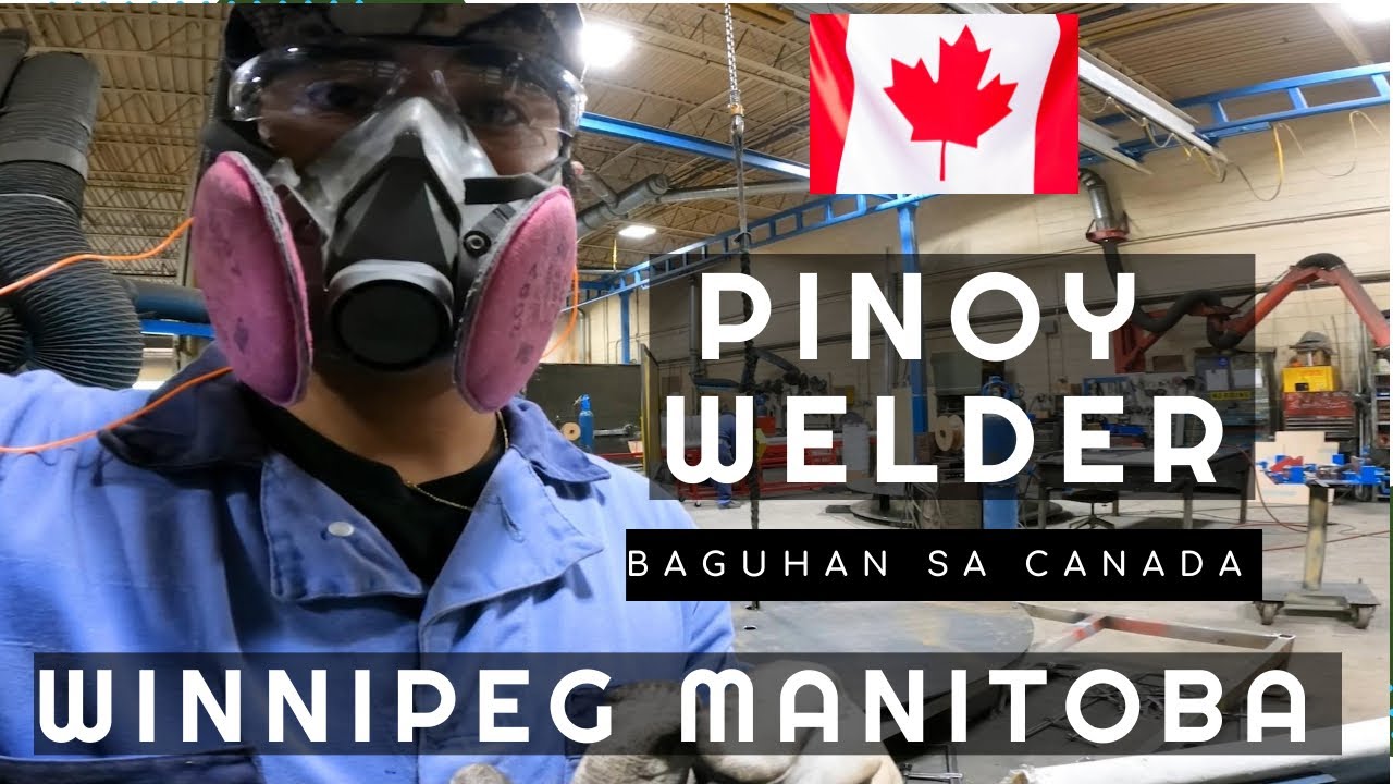 PINOY WELDER WINNIPEG IN MANITOBA YouTube