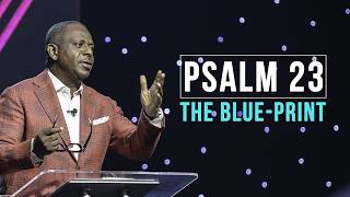 The Divine Blue-print Navigating Life s Seasons Using Psalm 23