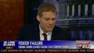 GOP Oversight alleges: Rep. Jordan on Fisker: Obama Administration Lost $200M in Taxpayer Money