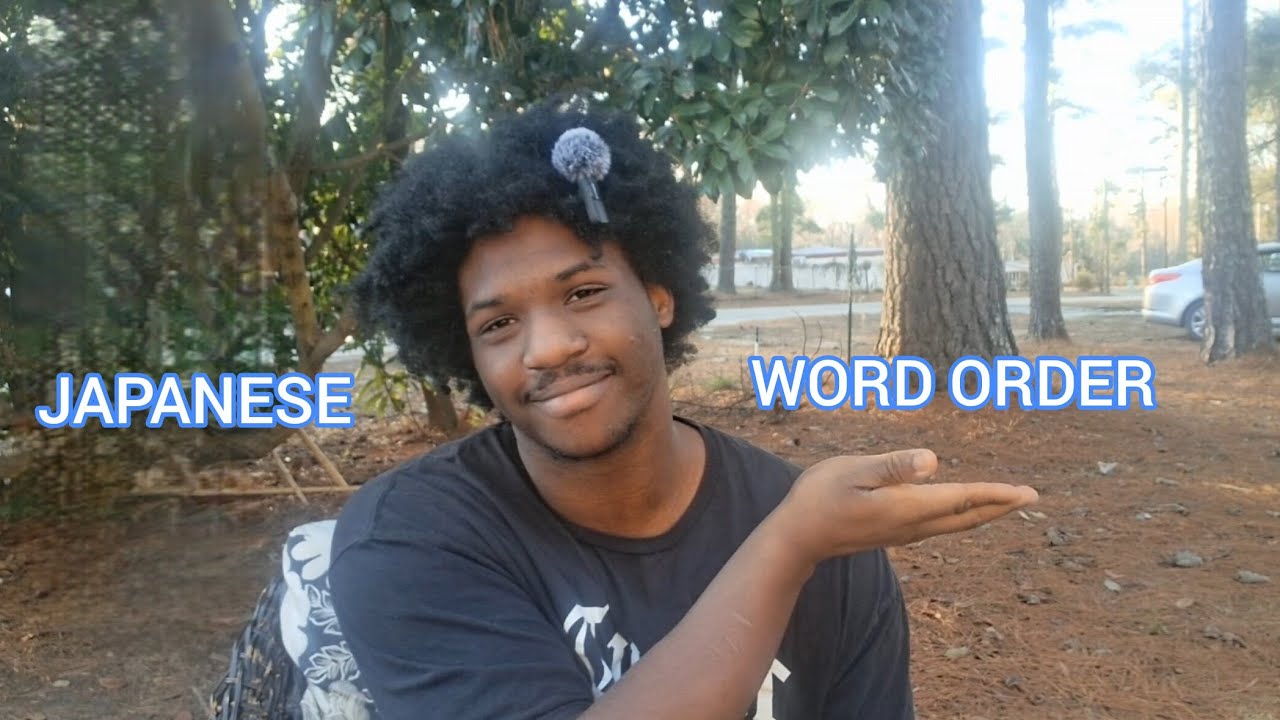 The Japanese Word Order! (日本語)