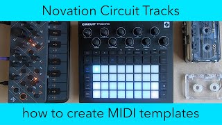 Novation Circuit Tracks: How To Create MIDI Templates and Control MIDI Devices
