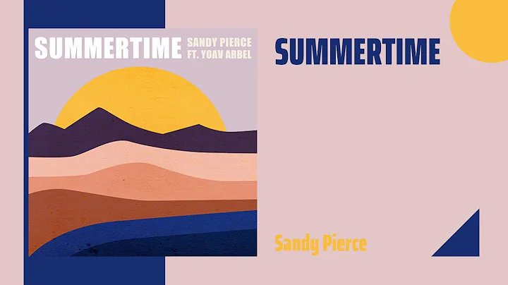 Sandy Pierce ft. Yoav Arbel - Summertime | Lazy In...