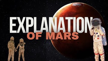 Mars Explained: Secrets of the Red Planet