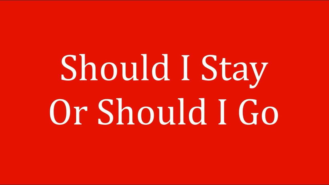 should i stay or should i go lyrics