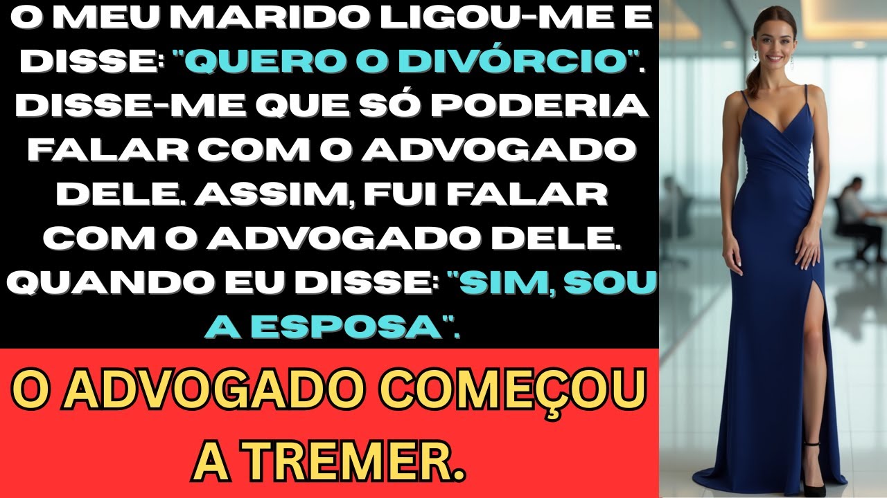 O meu marido ligou-me e disse: 