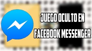 Juego Oculto en Facebook Messenger - Trucos-TAHD