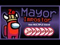 Among Us but I'm a Mayor Impostor! | Among Us Mods w/ Friends