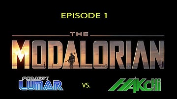 The MODalorian-Episode 1 - Project Lunar & Hakchi