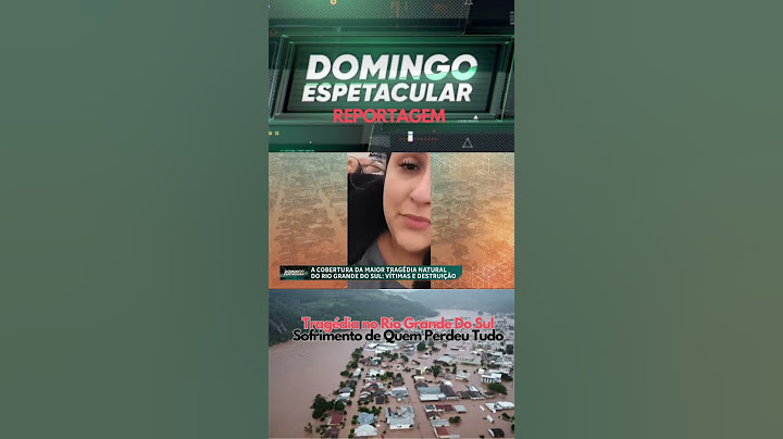 Tragédia no Rio Grande Do Sul: Domingo Espetacular mostra o sofrimento de quem perdeu tudo