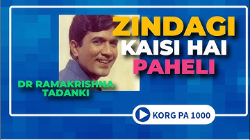 Zindagi Kaisi Hai Paheli - Korg Pa 1000 - Dr Ramakrishna Tadanki