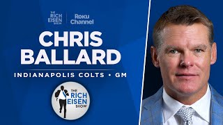 Colts GM Chris Ballard Talks NFL Draft, Anthony Richardson \& More with Rich Eisen | Full Interview