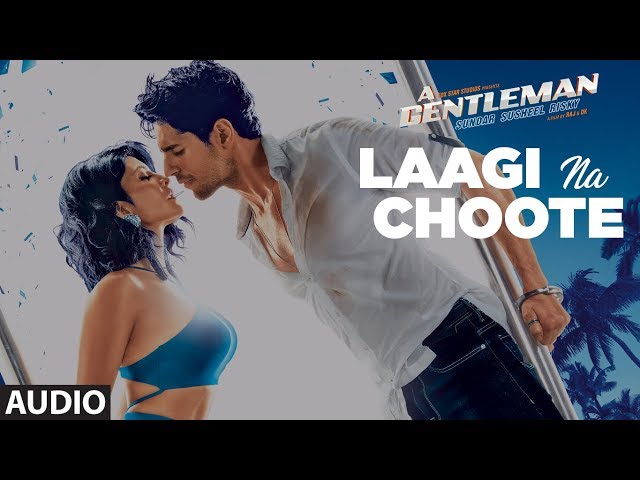 Laagi Na Choote Full Audio | A Gentleman - SSR | Sidharth | Jacqueline | Arijit Singh Shreya Ghoshal class=