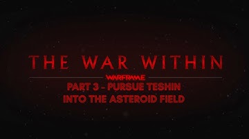 Warframe - The War Within - Part 3: Pursue Teshin into the Asteroid Field