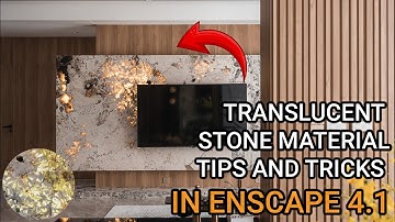 ENSCAPE TUTORIALS | Buổi 36: Hướng Dẫn Làm Vật Liệu Đá Xuyên Sáng Trong Enscape 4.1