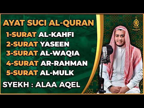 Surat Ar Rahman Yasin Al Waqiah Al Mulk Al Kahfi By ALAA AQEL 