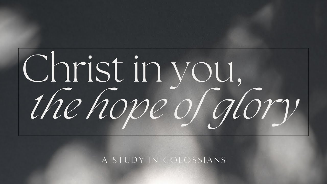 A Mystery Worth Contending For | CHRIST IN YOU, THE HOPE OF GLORY | 8/4 ...