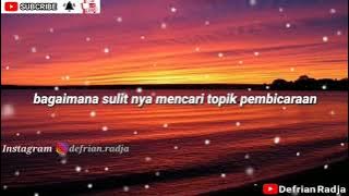 Galau Bikin Baper Story WA 30 detik (Hargai selagi ada)