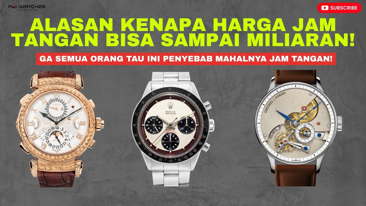 BUKAN CUMA NAMA BRAND! INI ALASAN JAM TANGAN BISA BERNILAI MILIARAN!